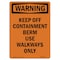 Signmission OSHA WARNING Sign, Keep Off Containment Berm Use, 10in X 7in Decal, 7" W, 10" L, Portrait OS-WS-D-710-V-13279 - alternate 1